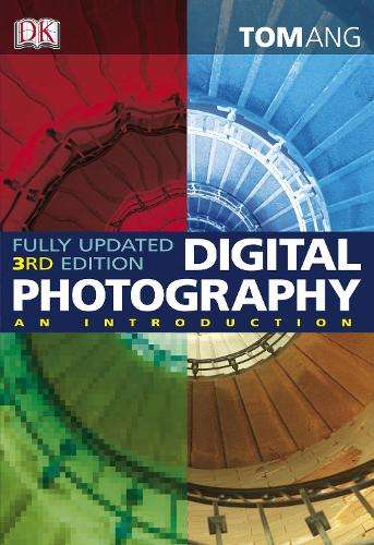 Digital Photography - an Introduction - Tom Ang