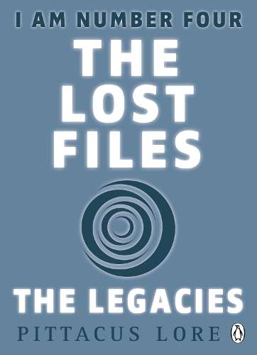 I Am Number Four: The Lost Files: The Legacies - Pittacus Lore