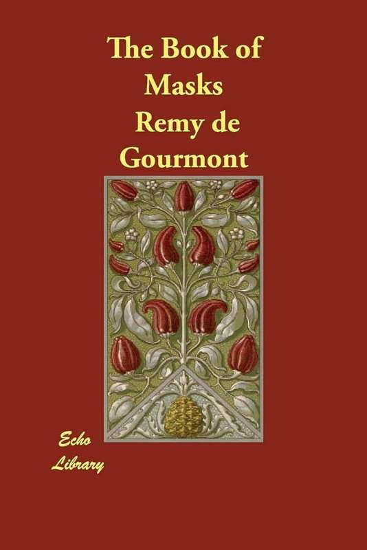 BOOK OF MASKS - DEGOURMONT,R