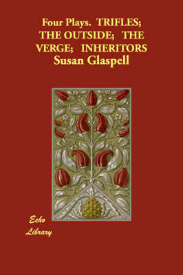 Four Plays - Susan Glaspell