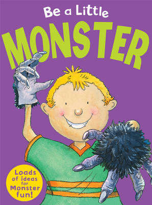 Be a Little Monster - Sue Barraclough