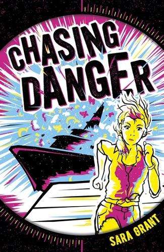 Chasing Danger - Sara Grant