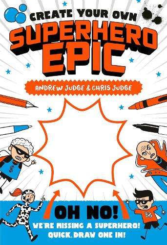 Create Your Own Superhero Epic - Chris Judge