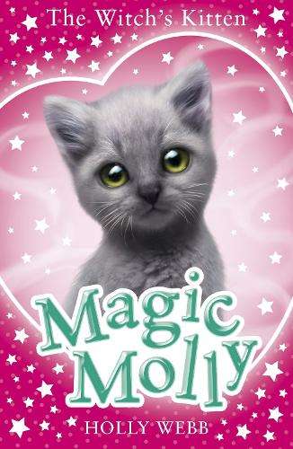 Magic Molly: The Witch's Kitten - Holly Webb