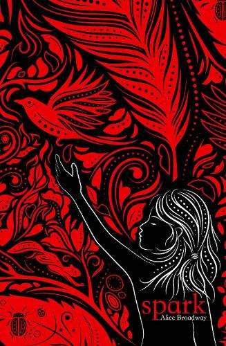 Spark (Ink Trilogy Book 2) - Alice Broadway