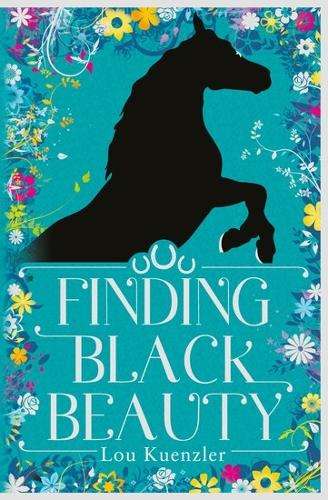 Finding Black Beauty - Lou Kuenzler