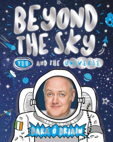 Beyond the Sky: You and the Universe - Dara O Briain