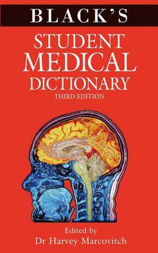 Black's Student Medical Dictionary - Harvey Marcovitch