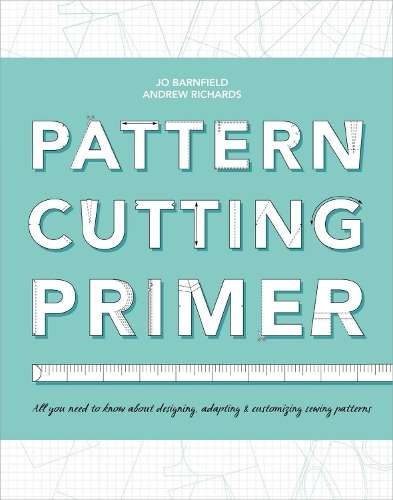 Pattern Cutting Primer - Andrew Richards