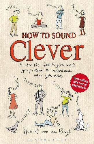 How to Sound Clever - Hubert Van den Bergh