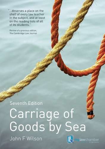 Carriage of Goods by Sea - John F. Wilson