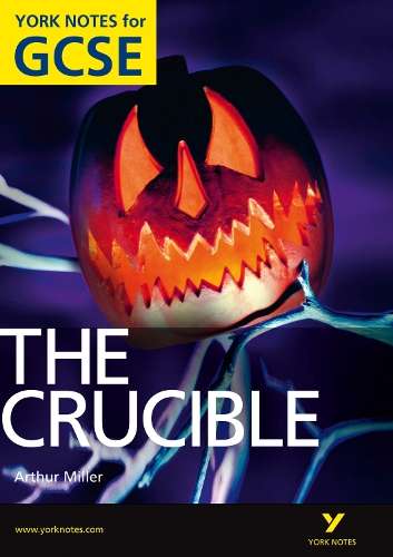 The Crucible: York Notes for GCSE (Grades A*-G) - David Langston