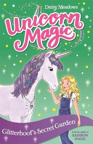 Unicorn Magic: Glitterhoof's Secret Garden: Series 1 Book 3 - Daisy Meadows