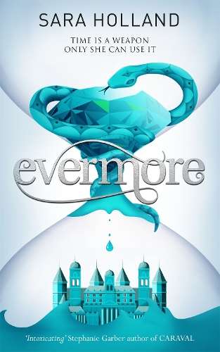 Everless: Evermore - Sara Holland