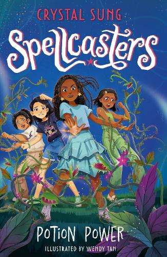 Spellcasters: Potion Power: Book 2 - Crystal Sung