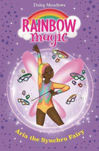 Rainbow Magic: Aria the Synchro Fairy: The Water Sports Fairies Book - Daisy Meadows
