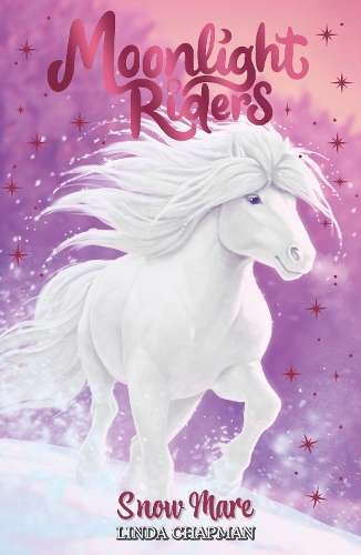 Moonlight Riders: Snow Mare: Book 5 - Linda Chapman