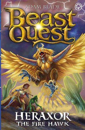 Beast Quest: Heraxor the Fire Hawk: Series 31 Book 3 - Adam Blade