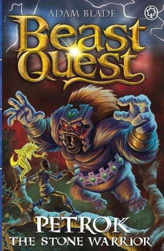 Beast Quest: Petrok the Stone Warrior: Series 31 Book 4 - Adam Blade
