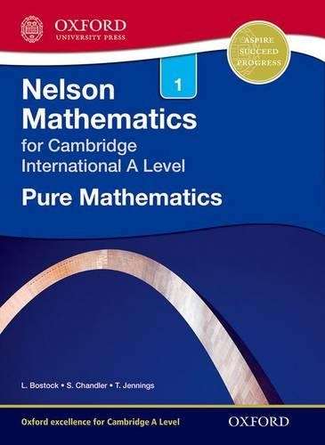 Nelson Pure Mathematics 1 for Cambridge International A Level - Linda Bostock