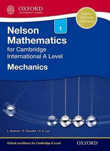 Nelson Mechanics 1 for Cambridge International A Level - Linda Bostock