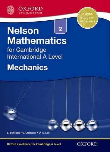 Nelson Mechanics 2 for Cambridge International A Level - Linda Bostock