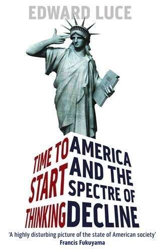 Time to Start Thinking - Edward Luce