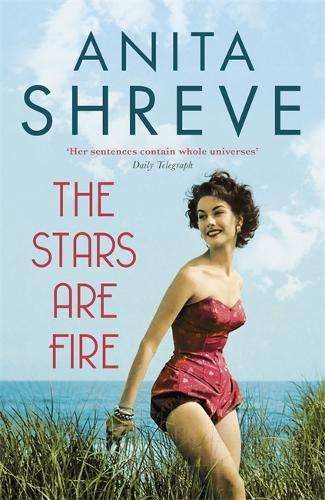 The Stars are Fire - Anita Shreve
