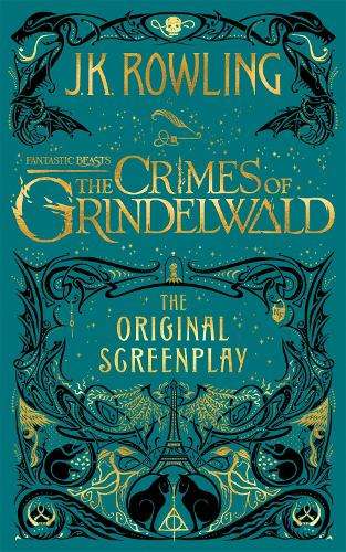 Fantastic Beasts: The Crimes of Grindelwald - The Original Screenpla - J. K. Rowling
