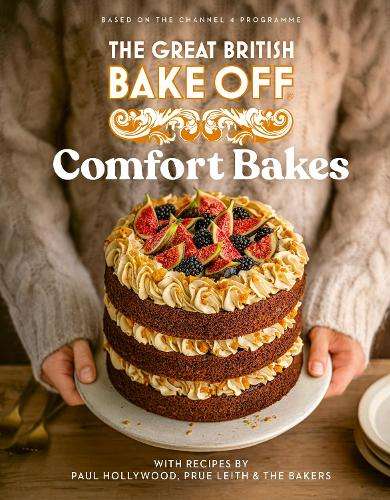 Great British Bake Off: Comfort Bakes, The: The official 2024 Great  - The The Bake Off Team