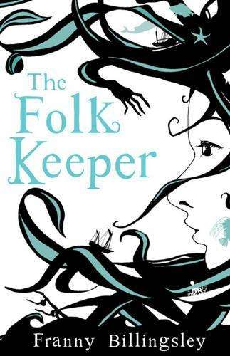 The Folk Keeper - Franny Billingsley