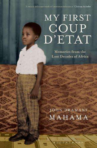 My First Coup d'Etat - John Dramani Mahama