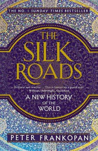 The Silk Roads - Peter Frankopan