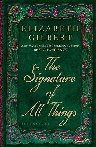 The Signature of All Things - Elizabeth Gilbert