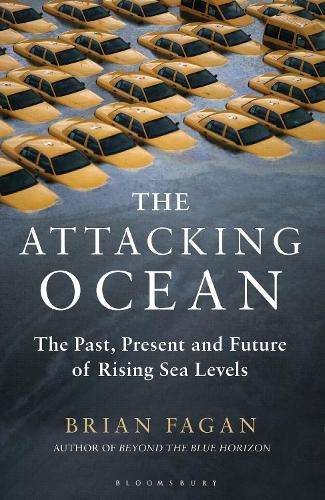 The Attacking Ocean - Brian Fagan