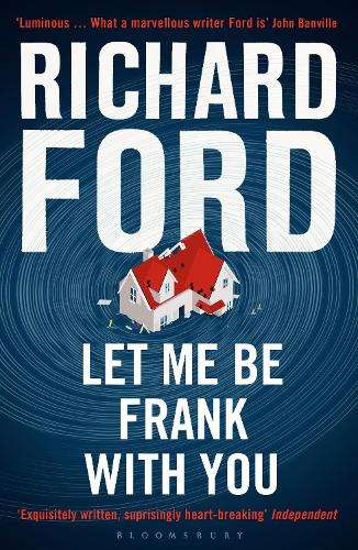 Let Me Be Frank With You - Richard Ford