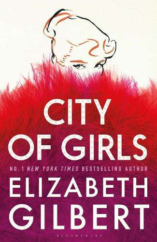 City of Girls - Elizabeth Gilbert