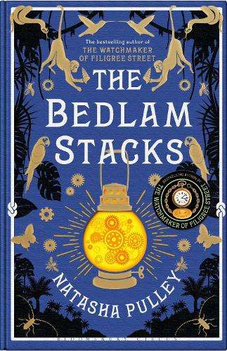 Bedlam Stacks, The: The Astonishing Historical Fantasy from the Inte - Natasha Pulley