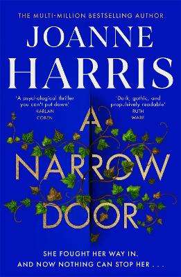 Narrow Door, A: The electric psychological thriller from the Sunday  - Joanne Harris