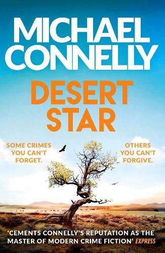 Desert Star: The Blockbuster Ballard & Bosch Thriller - Michael Connelly