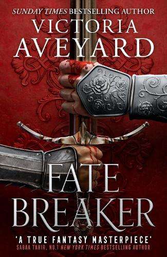 Fate Breaker: The epic conclusion to the Realm Breaker series from t - Victoria Aveyard