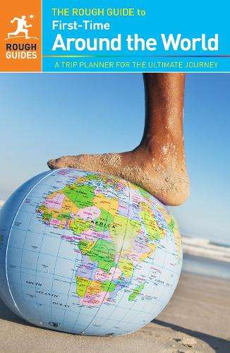 The Rough Guide to First-Time Around The World - Doug Lansky