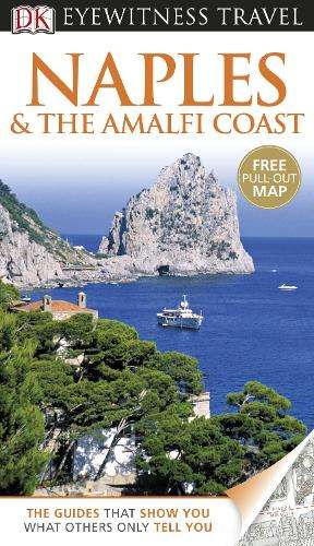DK Eyewitness Travel Guide: Naples & the Amalfi Coast - EYEWITNESS