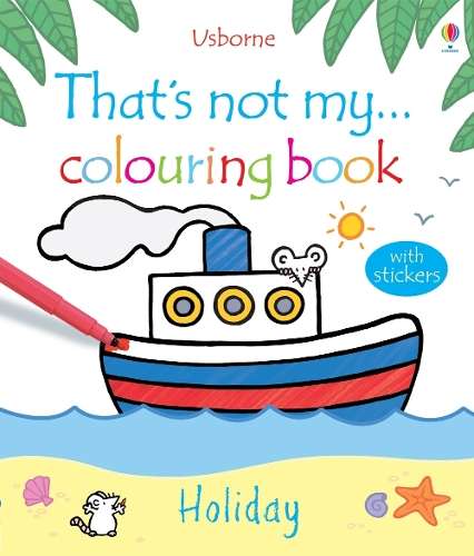 That's not my colouring book Holiday - Fiona Watt