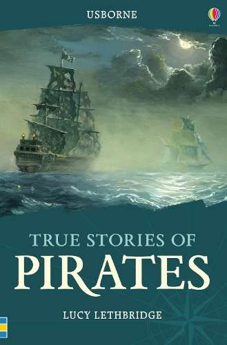 True Stories Pirates - Lucy Lethbridge