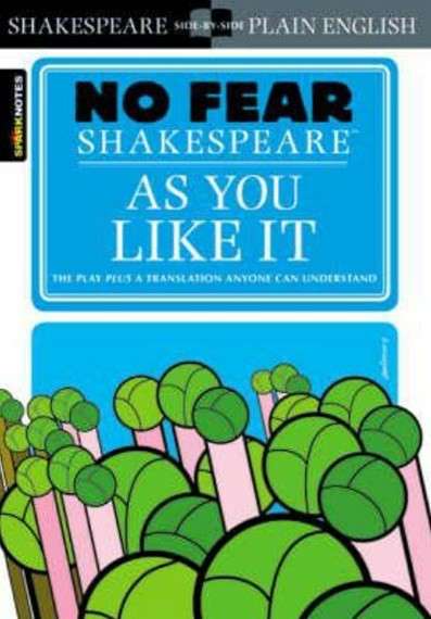 As You Like It (No Fear Shakespeare) - SparkNotes