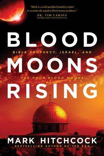 Blood Moons Rising - Mark Hitchcock