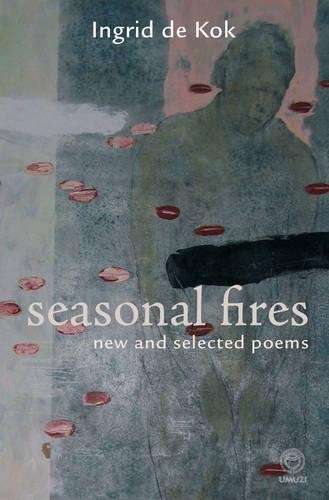 Seasonal Fires - Ingrid de Kok