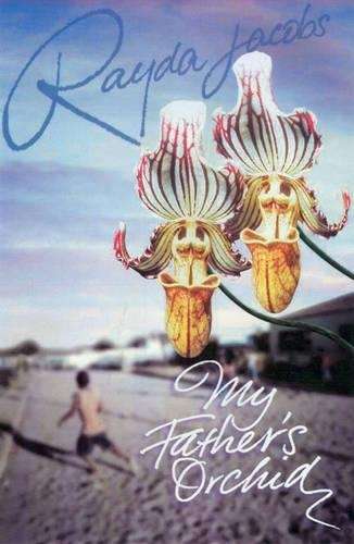 My Father's Orchid - Rayda Jacobs