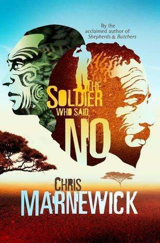 The Soldier Who Said No - Chris Marnewick